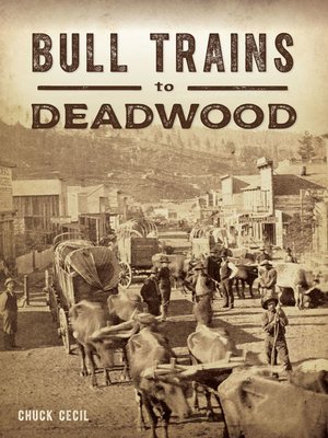 cover image of Bull Trains to Deadwood